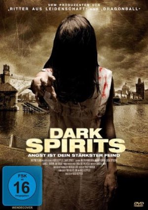Dark Spirits – Angst ist dein stärkster Feind