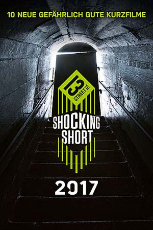 Shocking Short 2017 – 10 neue gefährlich gute Kurzfilme